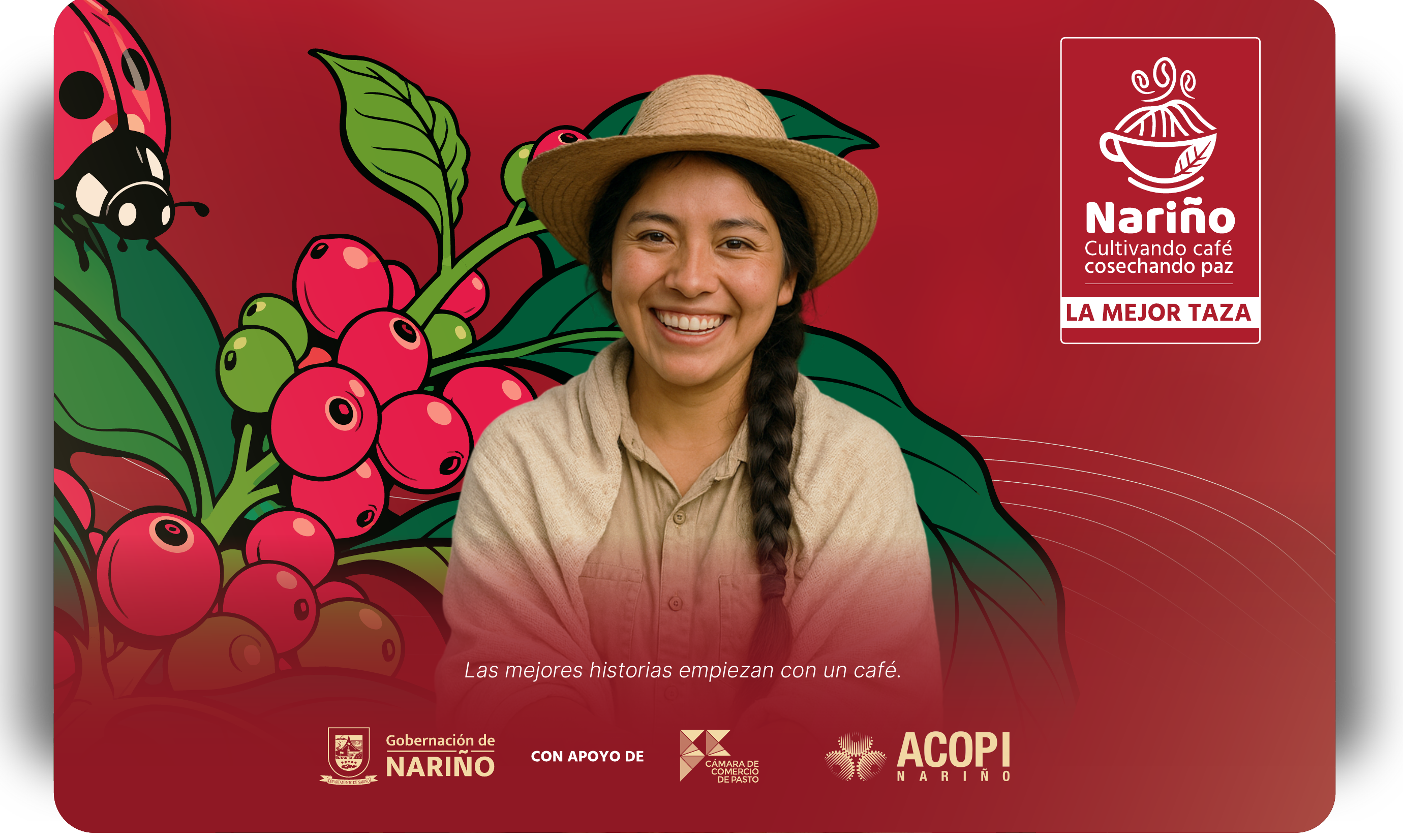 Las mejores historias empiezan con un café — La Mejor Taza Nariño. Con el apoyo de la Gobernación de Nariño, la Cámara de Comercio de Pasto y ACOPI Nariño.